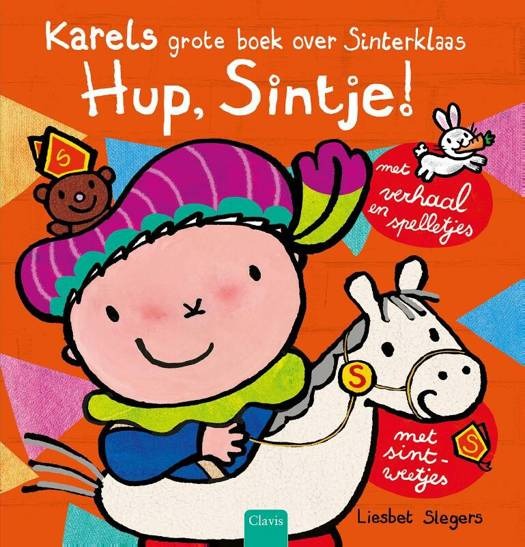 Boek Clavis Hup, Sintje! Karels Grote Boek Over Sinterklaas, leesboek | Karel