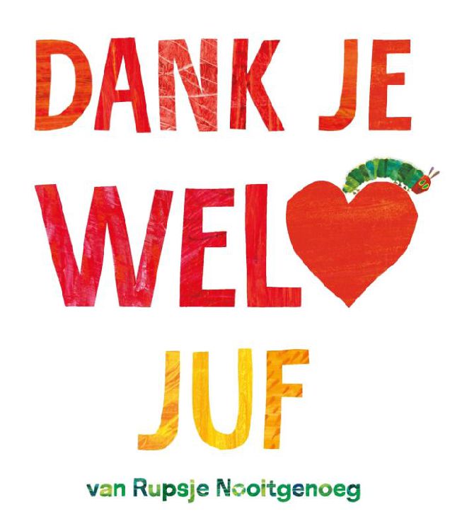 Boek GOTTMER UITGEVERS GROEP Dank Je Wel, Juf, leesboek | Rupsje Nooitgenoeg